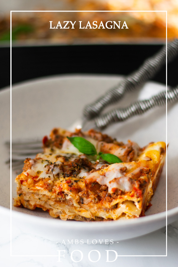 LAZY LASAGNA – AMBS LOVES FOOD